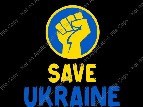 Save ukraine svg, fist support stand with ukraine svg, stand with ukraine svg, support for ukraine svg, ukraine svg, flag ukraine svg t shirt template vector