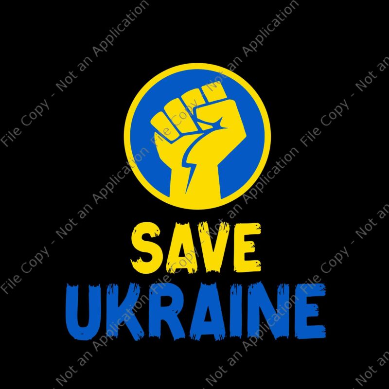 Save Ukraine Svg, Fist Support Stand With Ukraine Svg, Stand with Ukraine Svg, Support for Ukraine Svg, Ukraine Svg, Flag Ukraine Svg