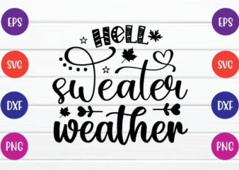 hello sweater weather t-shirt design