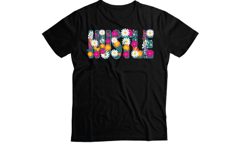 hustle flower t shirt design bundle | hustle t shirt design
