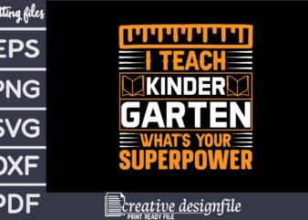 i teach kindergarten what’s your superpower T-Shirt