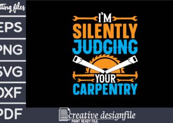i’m silently judging your carpentry T-Shirt