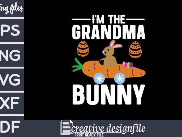 I’m the grandma bunny t-shirt