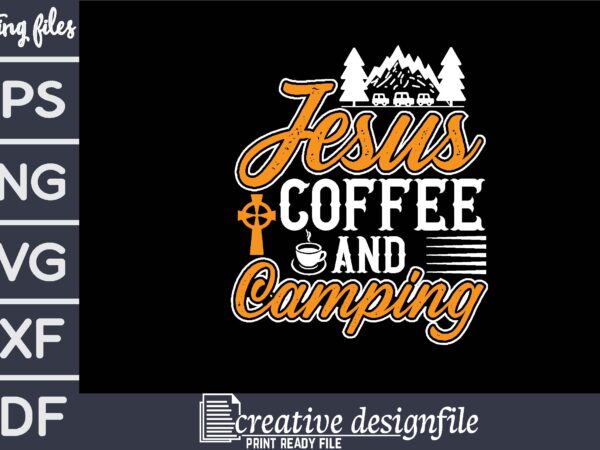 Jesus coffee and camping t-shirt