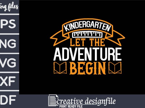 Kindergarten let the adventure begin t-shirt