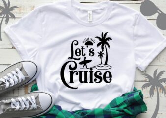 let’s cruise T-Shirt
