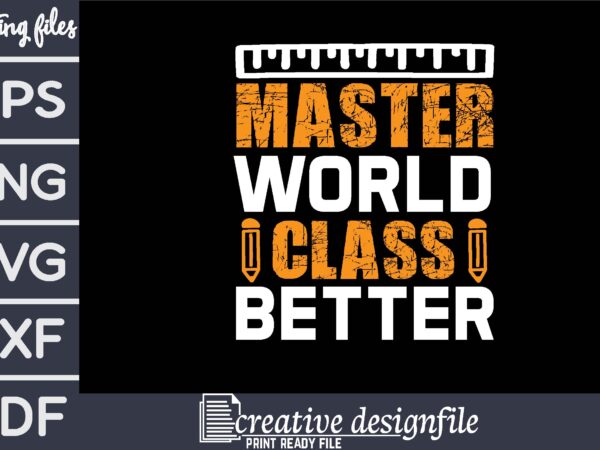 Master world class better t-shirt