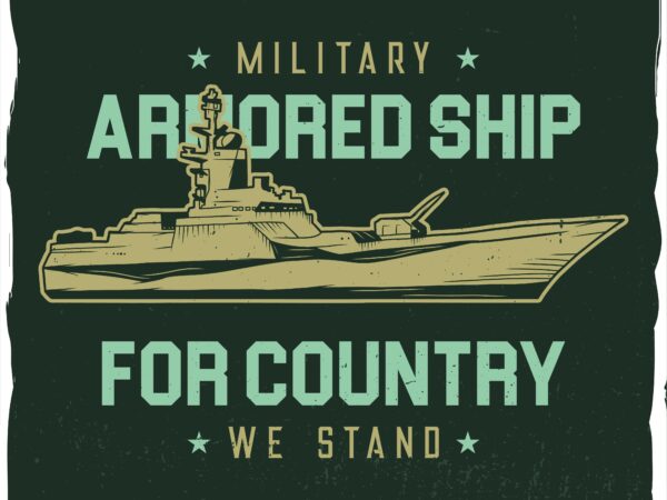 Armored military ship, t-shirt design