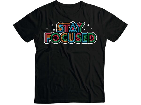 Stay focused retro text vintage style design