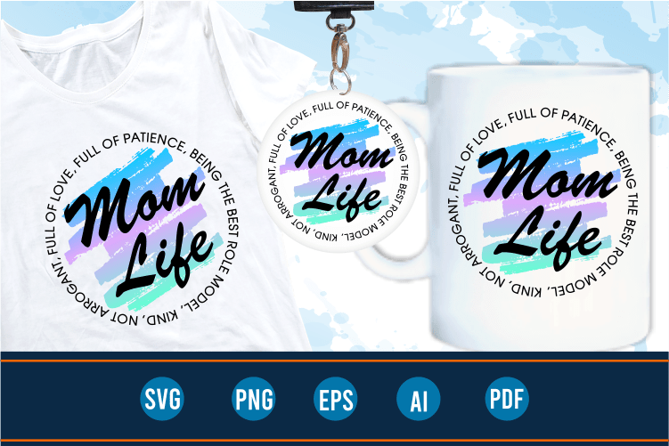 mom life quotes sublimation t shirt design graphic vector, Mothers Day svg t shirt design