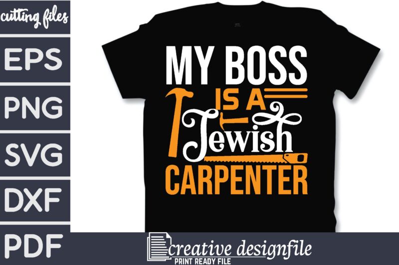 my boss is a jewish carpenter T-Shirt