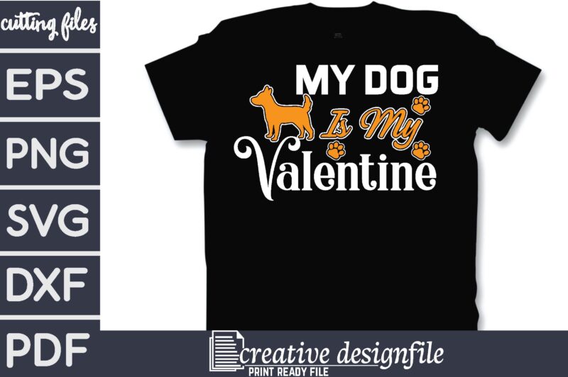 my dog is my valentine T-Shirt