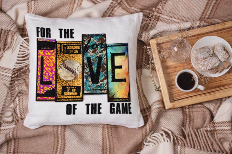 For The Love Of The Game Tshirt Design