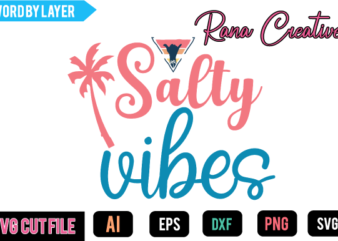 Salty Vibes T Shirt Design,Summer Svg Bundle,Summer Svg Quotes,Summer T Shirt Design, Summer T Shirt Vector,Summer Craft Design