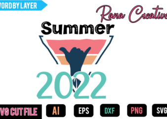 Summer 2022 T Shirt Design,Summer Svg Bundle,Summer Svg Quotes,Summer T Shirt Design, Summer T Shirt Vector,Summer Craft Design