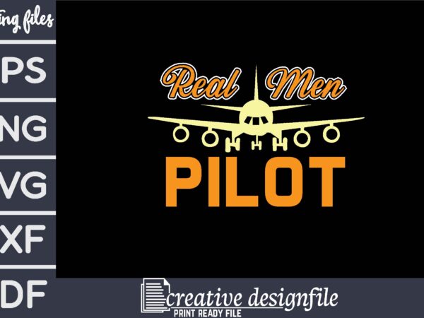 Real men pilot t-shirt