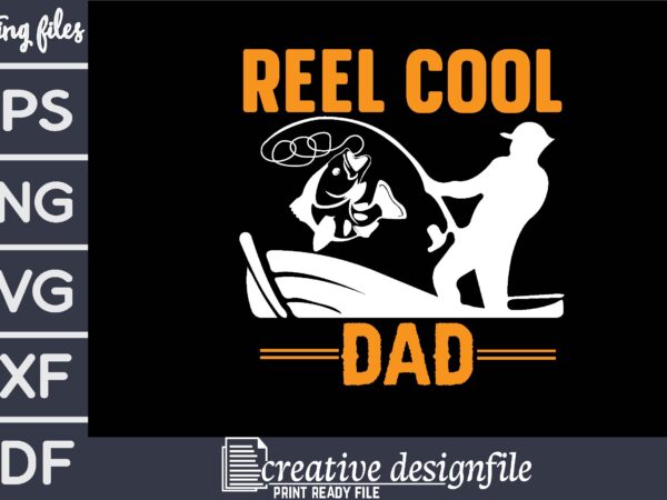 Reel cool dad t-shirt