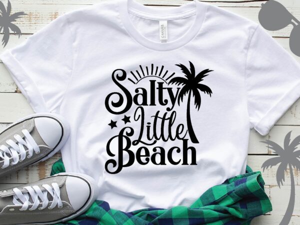 Salty little beach t-shirt