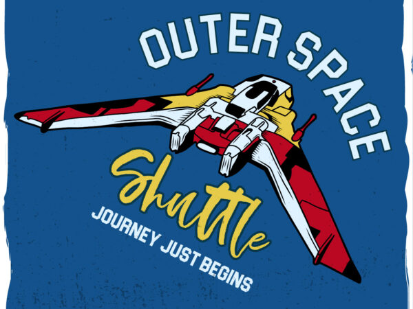Space shuttle in the space t-shirt design