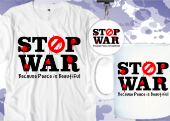stop war t shirt designs graphic vector, pray for ukraine ,ukraine t shirt, peace love freedom t shirt, ukraine vs rusia war