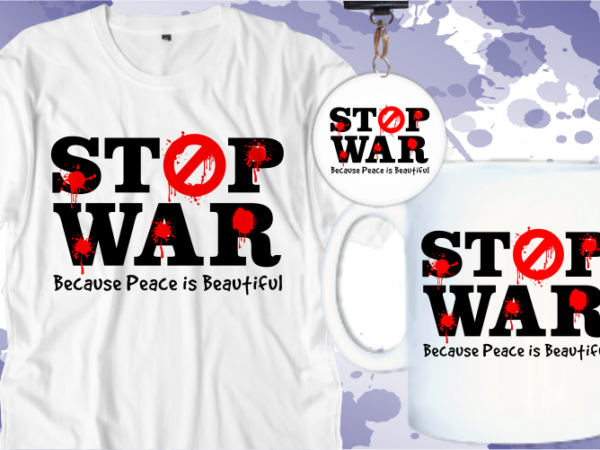 Stop war t shirt designs graphic vector, pray for ukraine ,ukraine t shirt, peace love freedom t shirt, ukraine vs rusia war