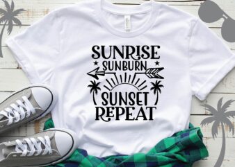 sunrise sunburn sunset repeat T-Shirt