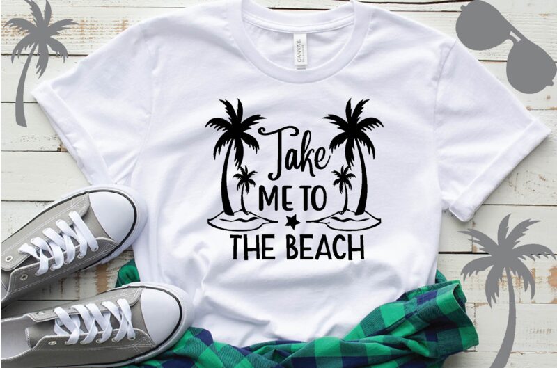 take me to the beach T-Shirt