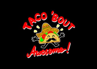 taco bout awesome