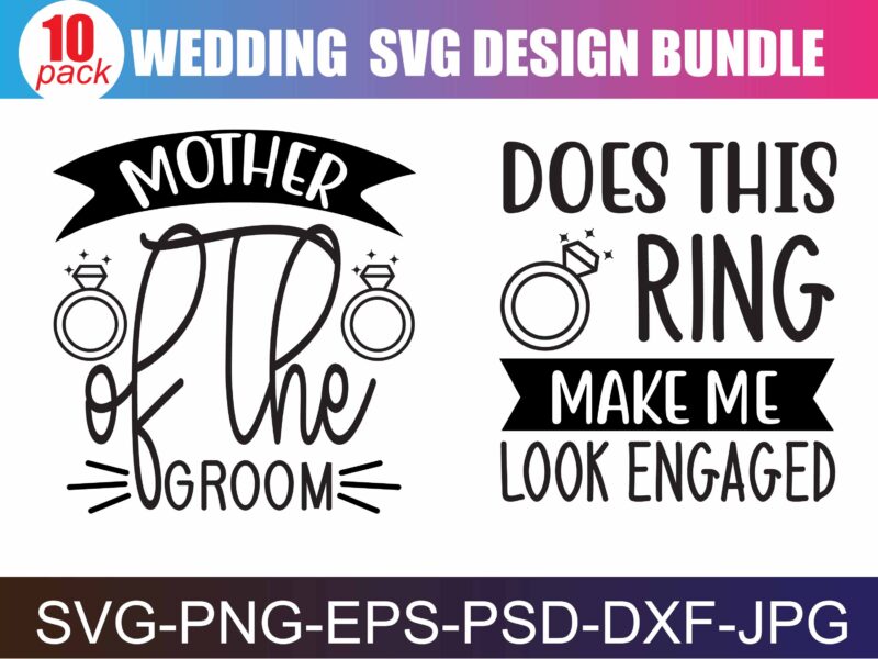 Wedding SVG Bundle, Bride svg, Groom svg, Bridal Party svg, Wedding svg, Wedding Quotes, Wedding Signs, Wedding Shirts, Cut File Cricut