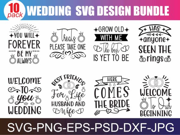 Wedding svg bundle, bride svg, groom svg, bridal party svg, wedding svg, wedding quotes, wedding signs, wedding shirts, cut file cricut t shirt design for sale