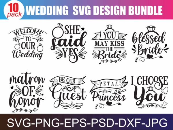 Wedding svg bundle, bride svg, groom svg, bridal party svg, wedding svg, wedding quotes, wedding signs, wedding shirts, cut file cricut t shirt design for sale