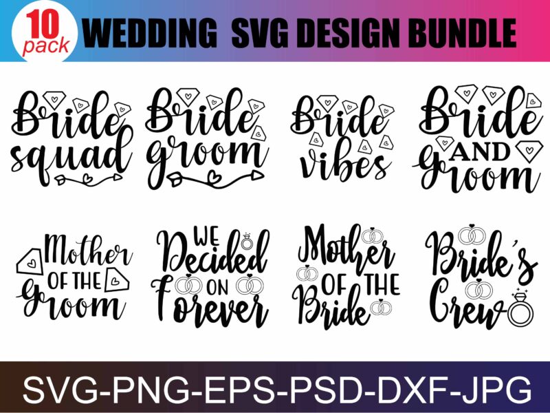 Wedding SVG Bundle, Bride svg, Groom svg, Bridal Party svg, Wedding svg, Wedding Quotes, Wedding Signs, Wedding Shirts, Cut File Cricut