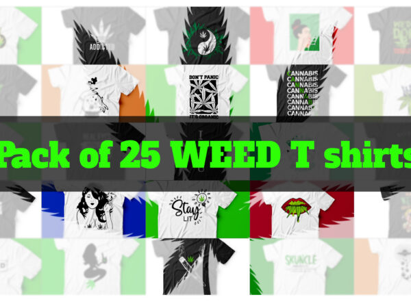 Pack of 25 weed t shirt designs ready to print