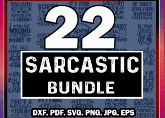22 Sarcastic Bundle SVG, I Speak Fluent Sarcasm Cut Files, DXF Files, Sarcastic Quotes SVG, Sarcastic Saying, Funny Shirt, Digital Download 790524492