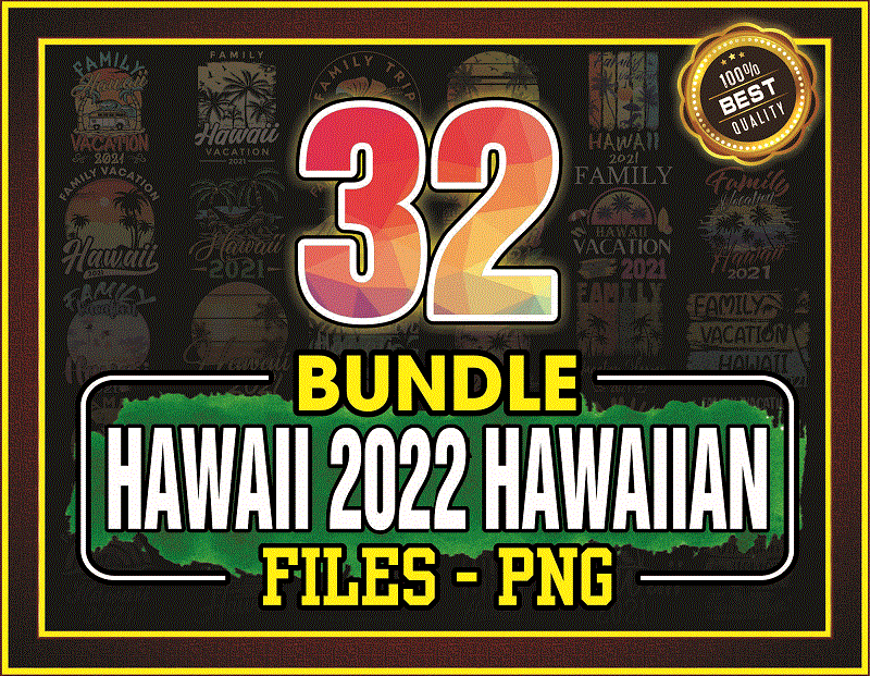 32 Designs Hawaii 2022 Hawaiian PNG, Sublimation Design, Vacation 2022 Png, Beach PNG, Hawaii Beach 2022, Islands Vacation, PNG Digital 1050214457
