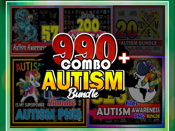 Combo 990+ autism svg bundle, autism awareness, autism rainbow png, peace love autism, autism rainbow png, autism gift, instant download cb769394850 t shirt vector file