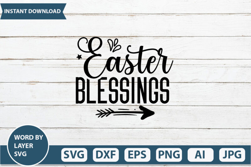 Easter Blessings t-shirt design,Happy Easter Svg, Easter Png, Easter Svg Files, Easter Svg Files for Cricut, Easter Svg Kids, Easter Svg for Women, Easter Svg Shirt, dxf