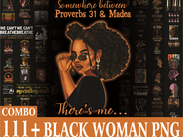 Combo 111+ black woman png, black lives matter png, black girl magic png , combo digital print design, digital download cb941575379