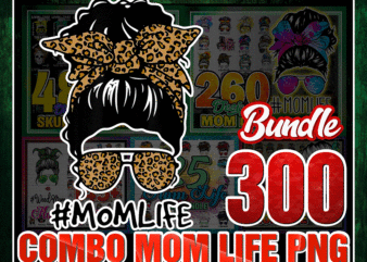 Combo 300+ Mom Life Bundle, Skull Mom Life, Messy Bun Mom, Skull Clipart, Mom Life Cut File, Mama Clipart, Mom Life Sublimation CB988244262 t shirt vector file