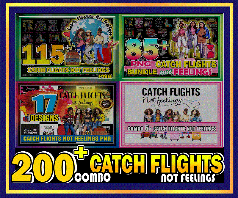 Combo 200+ Catch Flights PNG Bundle, African American Women Png, Black Queen Png, Black Women Png, Black Women Strong Png, Instant download CB1009603632
