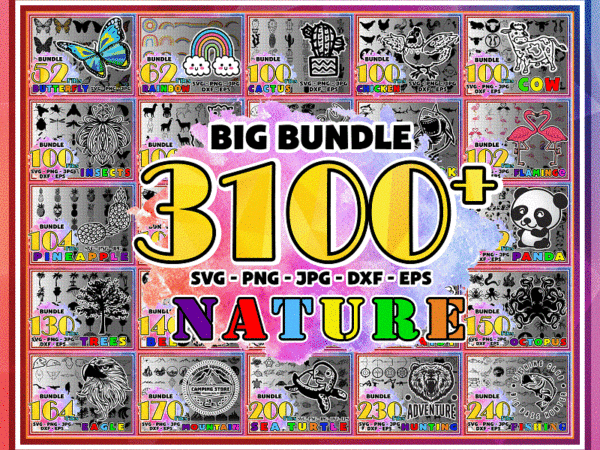 Combo 3100+ designs nature svg bundle, rainbow dxf, eps, earth day, lover nature, animal designs, animals clipart, commercial use, instant download cb1015582318