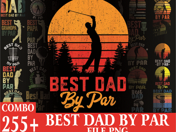 Combo 255+ dad png bundle, best dad by par vintage sunset golf shirt for men, daddy png,birthday, father day png, gift for dad, digital download cb1018349801 t shirt vector file