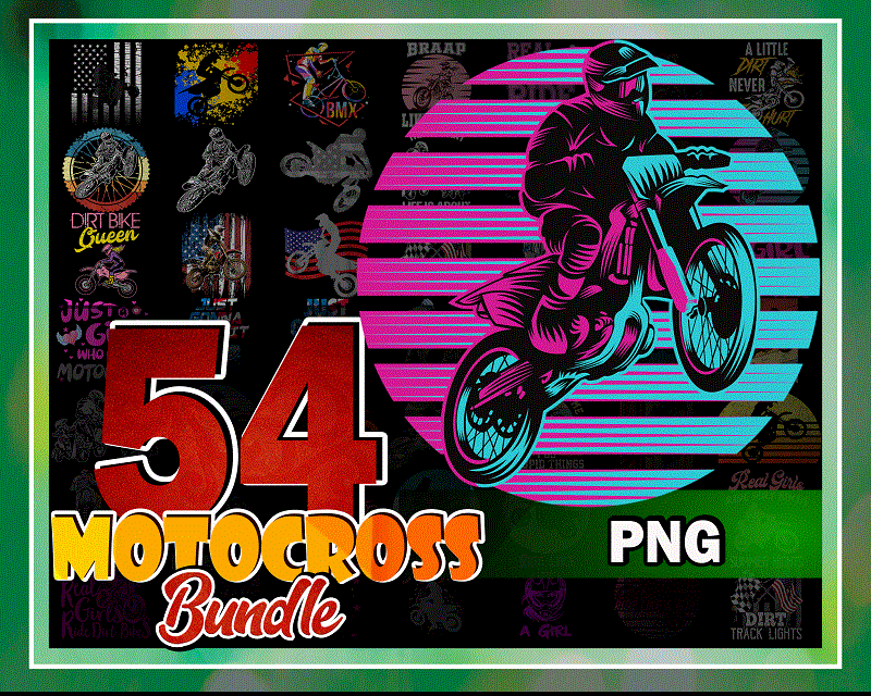 Bundle 54 Designs Motocross Png, Real Girl ride dirt bikes PNG, Dirt bike png, motorcycle png, vinyl motorbike png, dirtbike, Digital Download 923316451