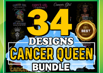 34 Cancer Queen Bundle, July Queen Bundle, Cancer Girl PNG, Cancer Mom, June July Girl, July Queen Images, Sublimation Designs Download 968616578