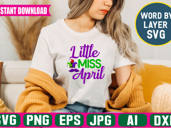 Little miss april,svg vector t-shirt design april fools svg bundle, funny svg, april 1st jpg, april fools day digital file, quote april fools day svg, joke svg, april fools day