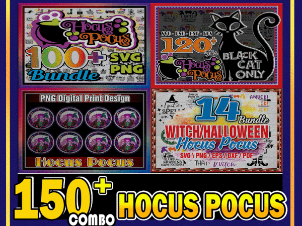 Combo 150+ hocus pocus svg bundle, halloween svg, hocus pocus vectors, halloween shirt, witch/halloween svg, hocus pocus cricut files cb891746525