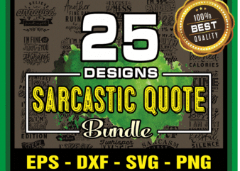 25 Designs Sarcastic Quote SVG Bundle, Funny Quote Clipart Printable, Cut File Bundle for Cricut, Cameo Silhouette, T-shirt & Mug Making SVG 969820326