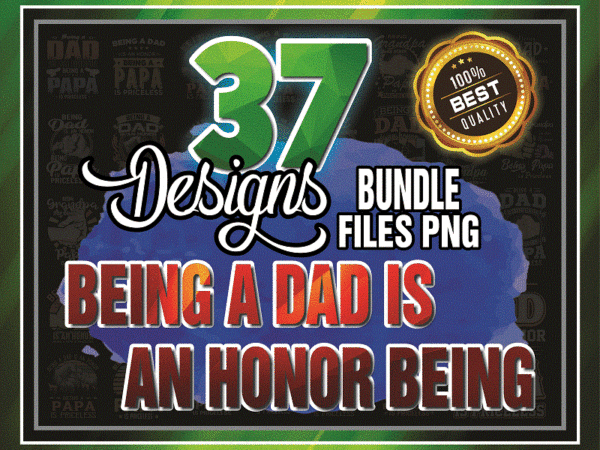 37 designs being a dad is an honor being png bundle, papa is priceless png bundle, happy fathers day png, autism awareness for son digital 965483442
