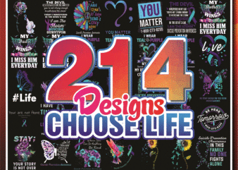 214 Designs Choose Life PNG, Suicide Prevention, Suicide Prevention Day, Png For Shirts, Digital File, Instant Download 976413434