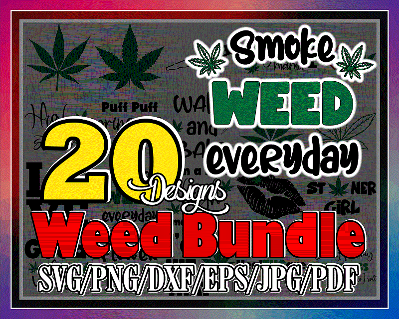 Bundle 20 Weed Svg Png, Weed Cut File, Weed Quotes Svg, Marijuana Svg, Weed Leaf Svg, Cannabis Svg, Rolling Tray, Digital Download 971222752